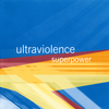 Ultraviolence - Superpower